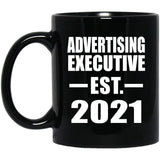 Advertising Executive Established EST. 2021 - 11oz Coffee Mug Black