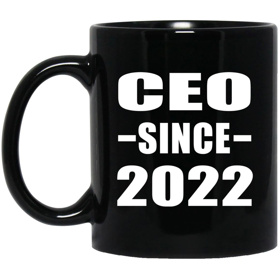 CEO Since 2022 - 11oz Coffee Mug Black