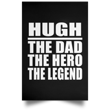Hugh The Dad The Hero The Legend - Poster Portrait