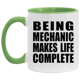 Being Mechanic Makes Life Complete - 11oz Accent Mug Green