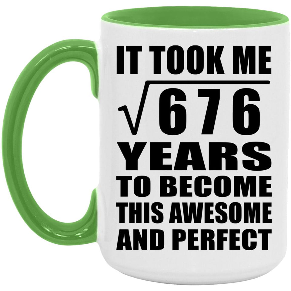26th Birthday Took Square Root of 676 Years To Awesome - 15oz Accent Mug Green