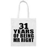 31st Anniversary 31 Years Of Being Mr Right - Tote Bag White
