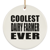 Coolest Dairy Farmer Ever - Circle Ornament