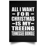 All I Want For Christmas Is My Treeing Tennessee Brindle - Poster Portrait