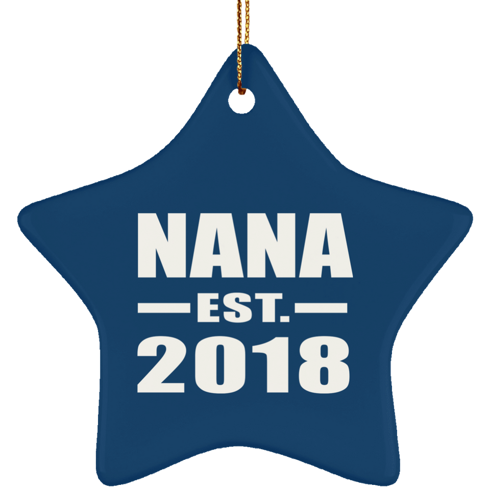 Nana Established EST. 2018 - Star Ornament