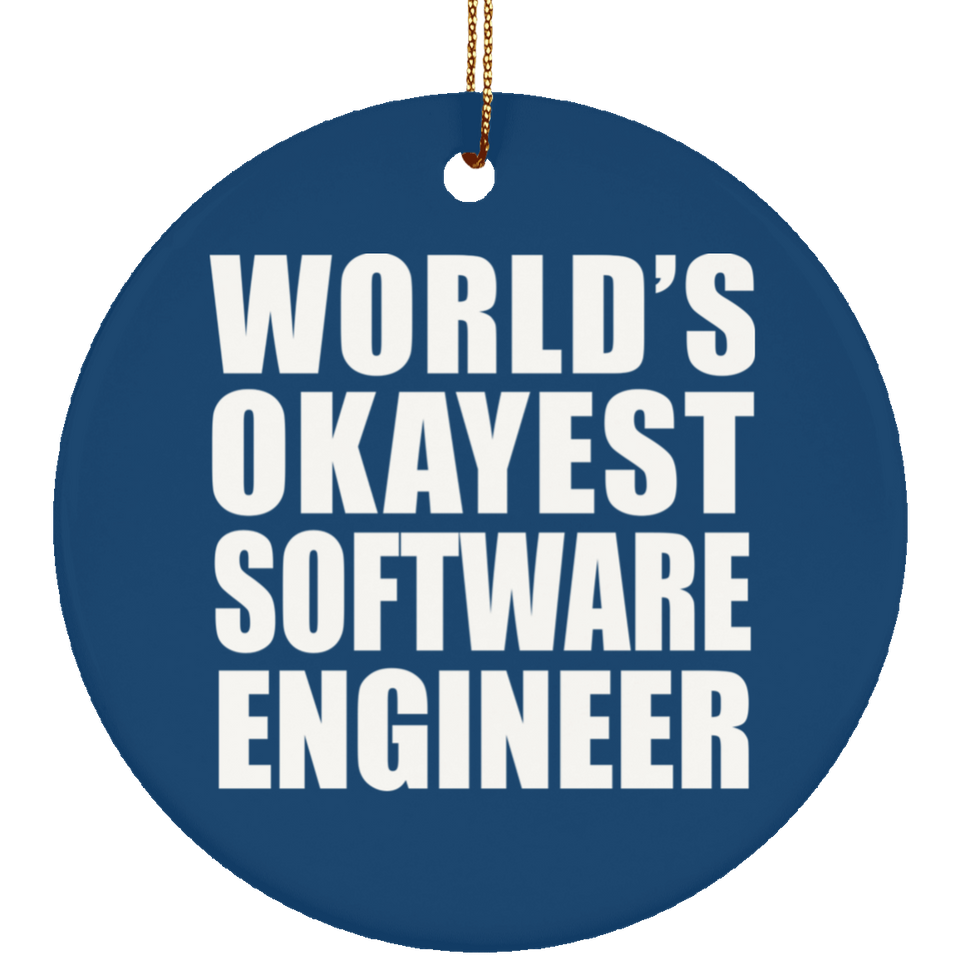 World's Okayest Software Engineer - Circle Ornament