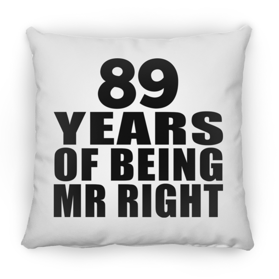 89th Anniversary 89 Years Of Being Mr Right - Throw Pillow
