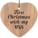 First Christmas With My Wife - Heart Ornament C