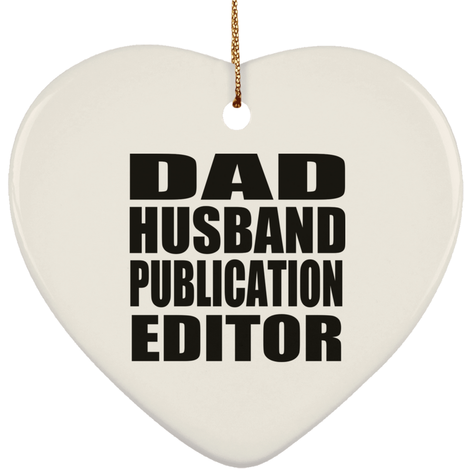 Dad Husband Publication Editor - Heart Ornament