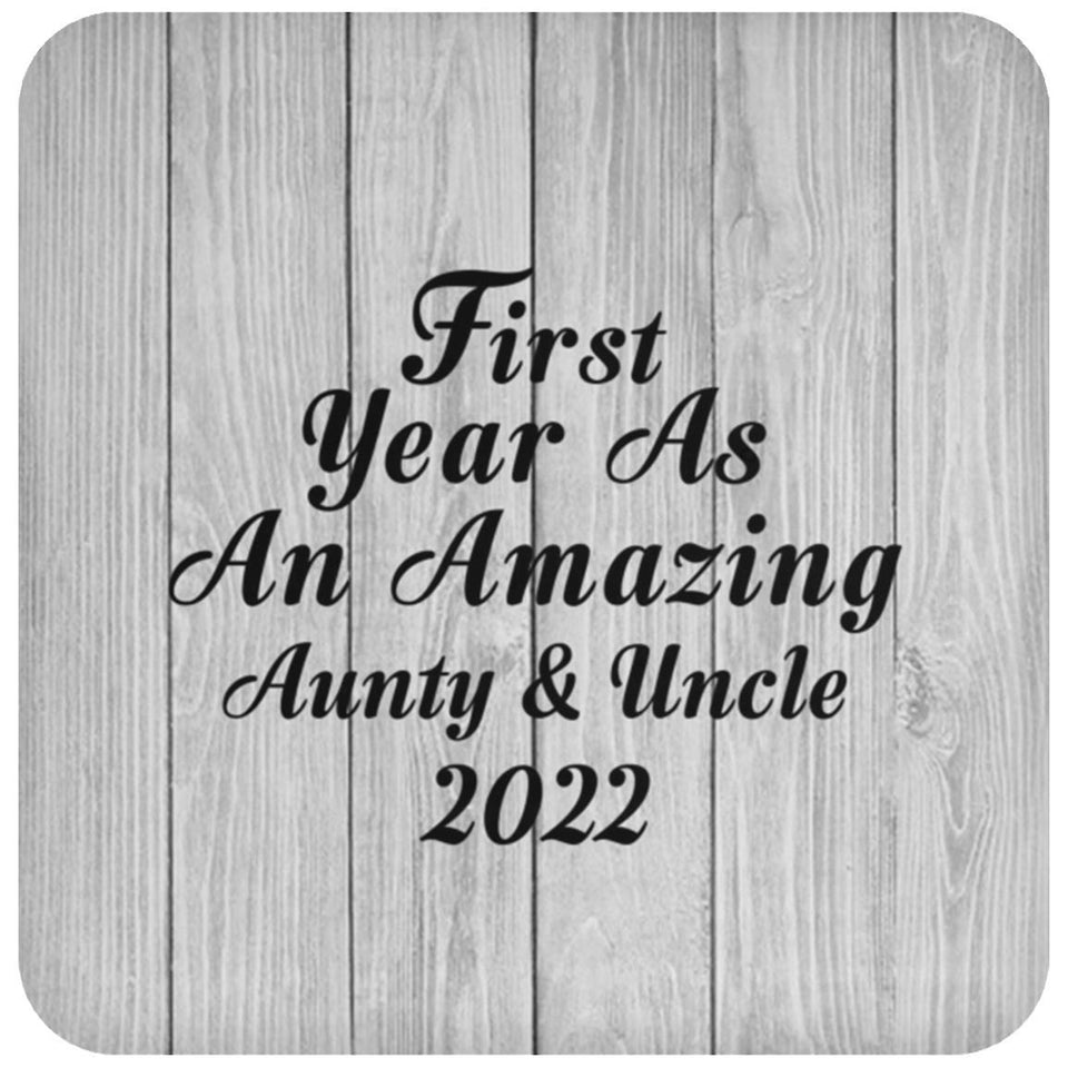 First Year As An Amazing Aunty & Uncle 2022 - Drink Coaster F