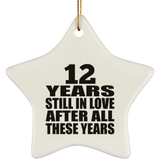 12th Anniversary 12 Years Still In Love After These Years - Star Ornament