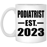 Podiatrist Established EST. 2023 - 11oz Coffee Mug