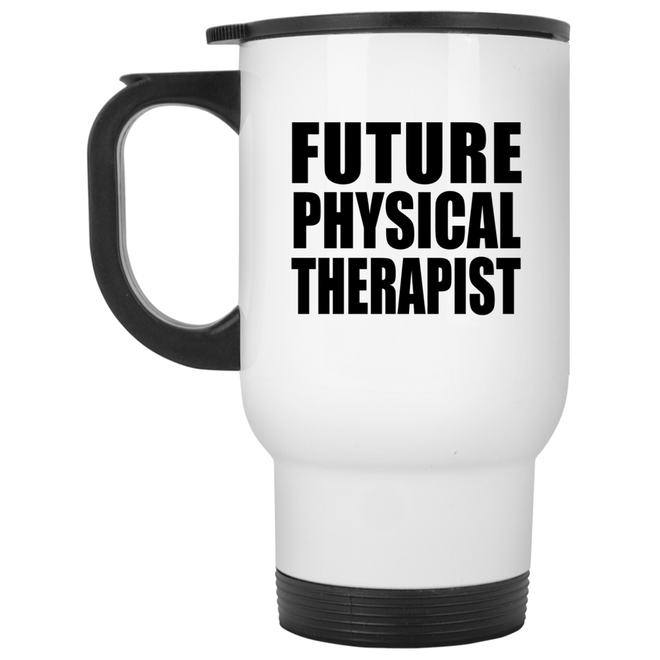 Future Physical Therapist - White Travel Mug