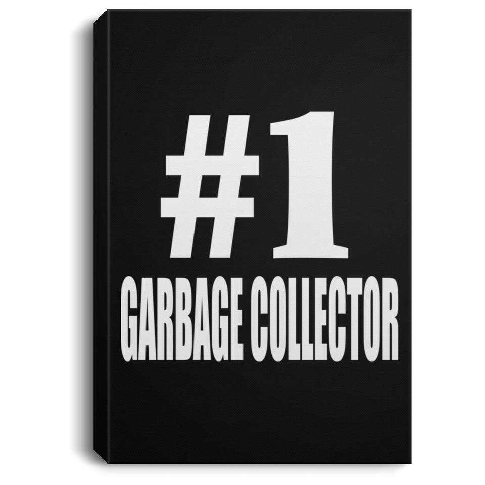 Number One #1 Garbage Collector - Canvas Portrait