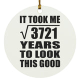 61st Birthday Took Square Root of 3721 Years To Look Good - Circle Ornament