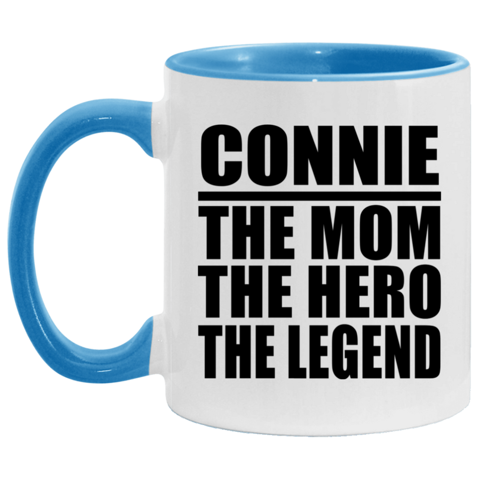 Connie The Mom The Hero The Legend - 11oz Accent Mug Blue