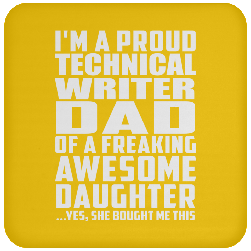 Proud Technical Writer Dad Of Awesome Daughter - Drink Coaster