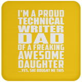 Proud Technical Writer Dad Of Awesome Daughter - Drink Coaster