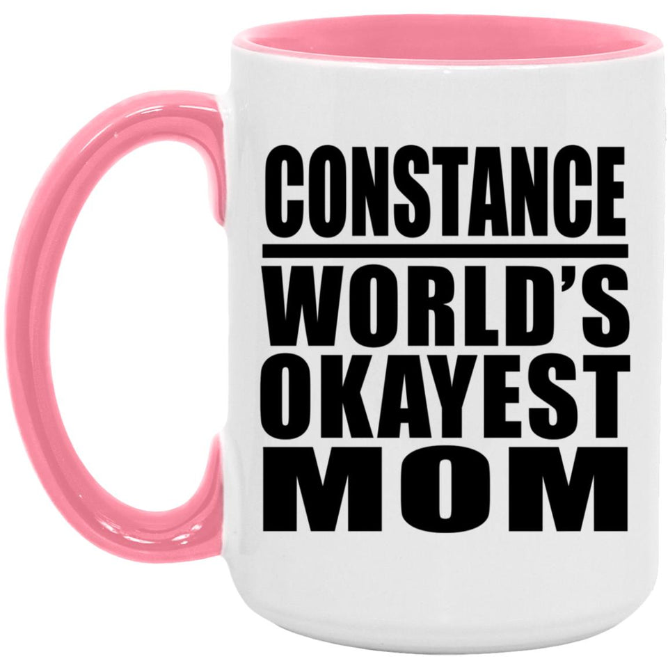 Constance World's Okayest Mom - 15oz Accent Mug Pink