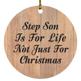 Step Son Is For Life Not Just For Christmas - Circle Ornament C