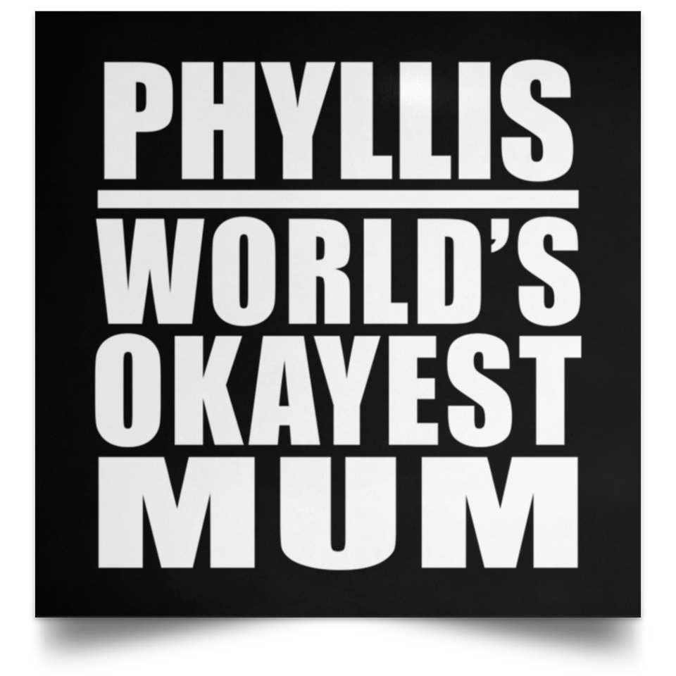 Phyllis World's Okayest Mum - Poster Square