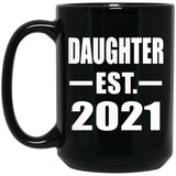 Daughter Established EST. 2021 - 15oz Coffee Mug Black