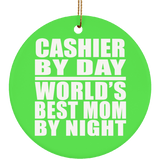 Cashier By Day World's Best Mom By Night - Circle Ornament