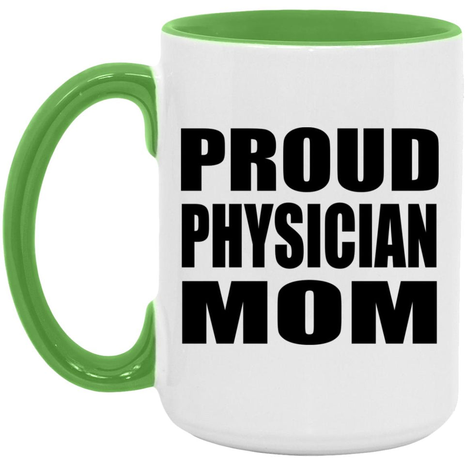 Proud Physician Mom - 15oz Accent Mug Green
