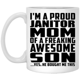 Proud Janitor Mom Of Awesome Son - 11 Oz Coffee Mug