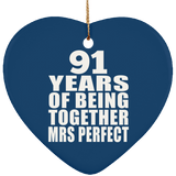 91st Anniversary 91 Years Of Being Mrs Perfect - Heart Ornament