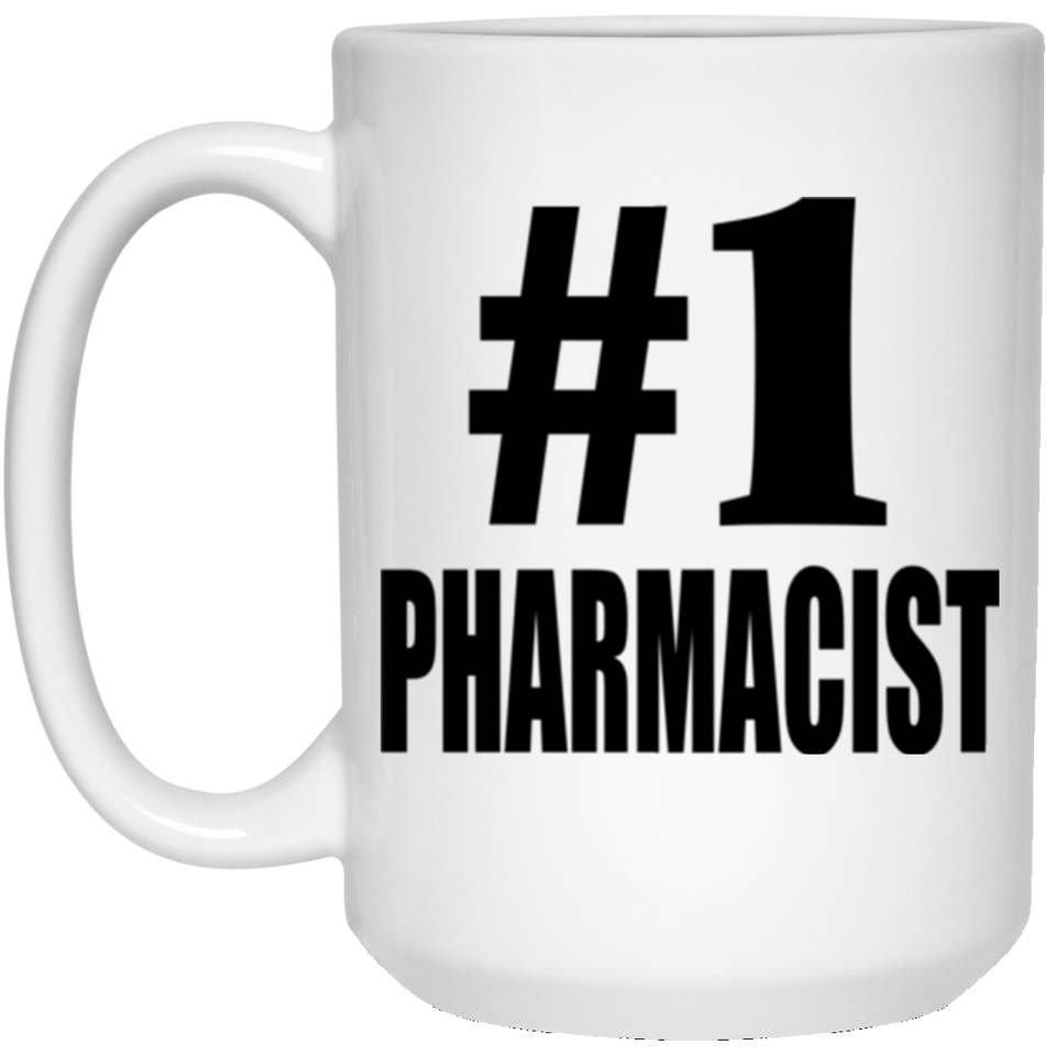 Number One #1 Pharmacist - 15 Oz Coffee Mug
