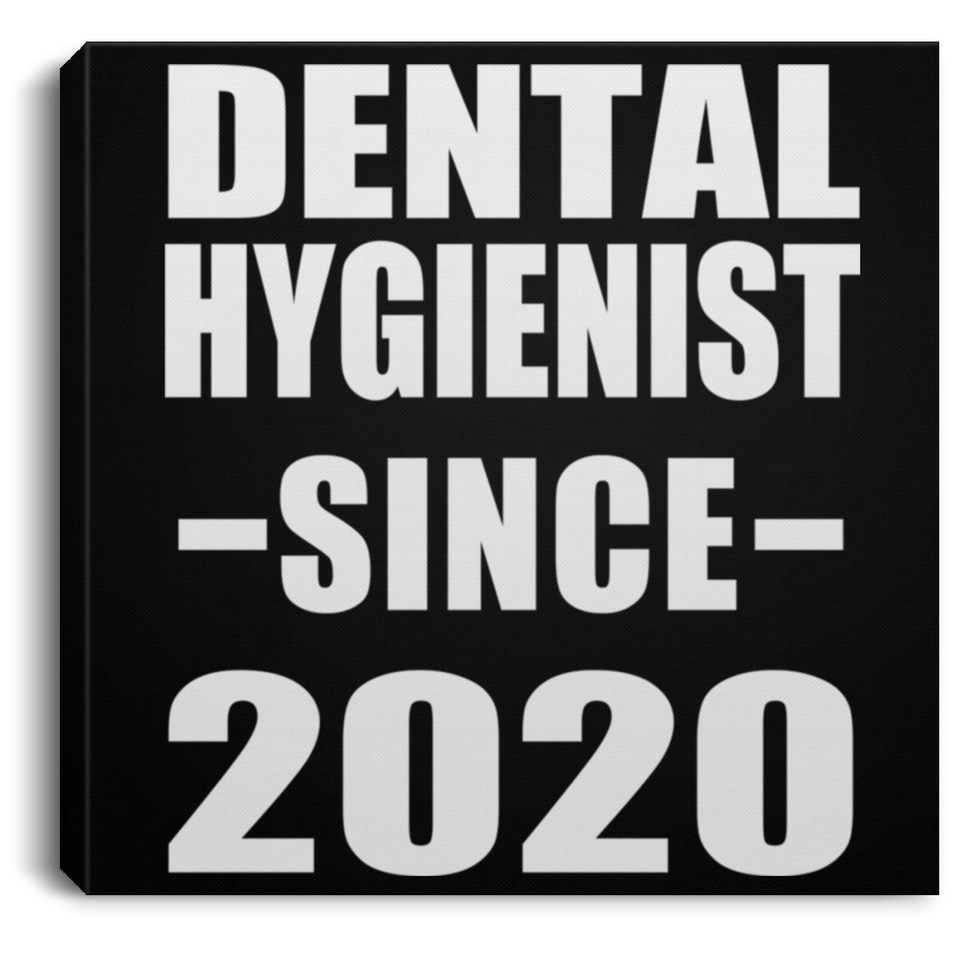 Dental Hygienist Since 2020 - Canvas Square
