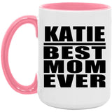 Katie Best Mom Ever - 15oz Accent Mug Pink