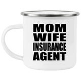 Mom Wife Insurance Agent - 12oz Camping Mug
