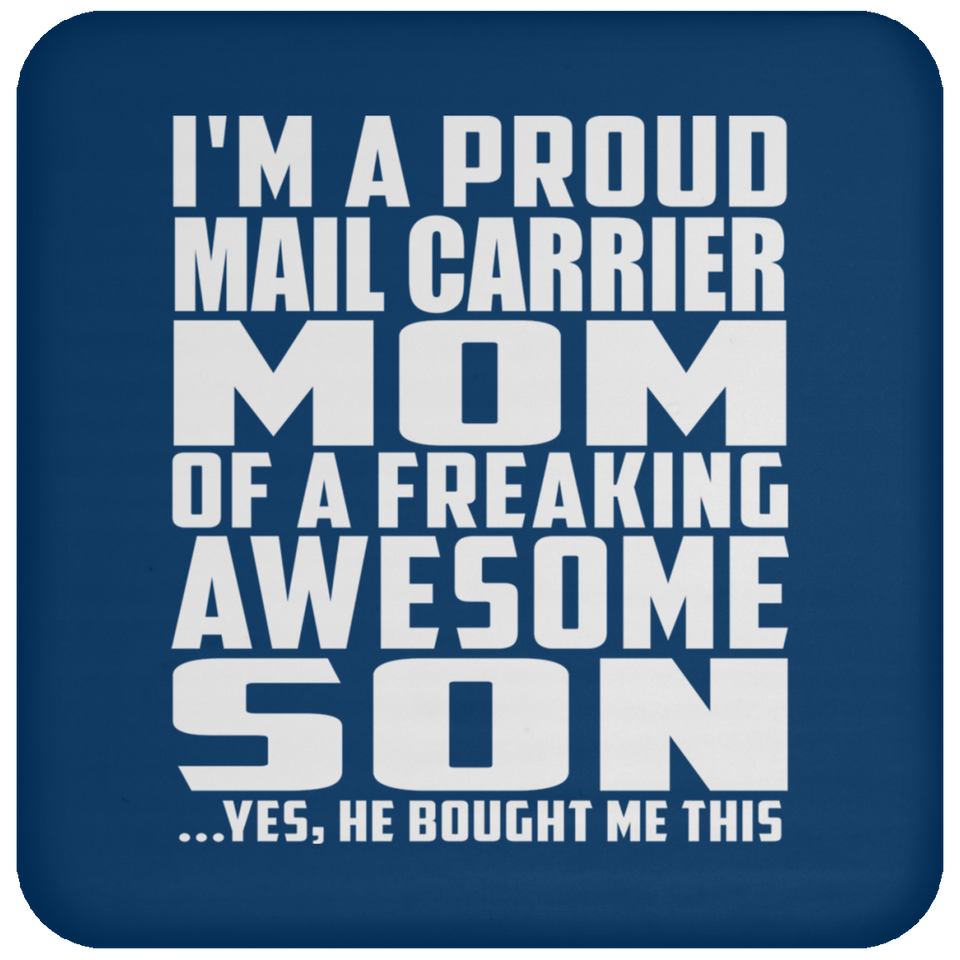 Proud Mail Carrier Mom Of Awesome Son - Drink Coaster