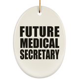 Future Medical Secretary - Oval Ornament