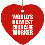 World's Okayest Child Care Worker - Heart Ornament