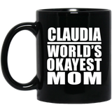 Claudia World's Okayest Mom - 11 Oz Coffee Mug Black