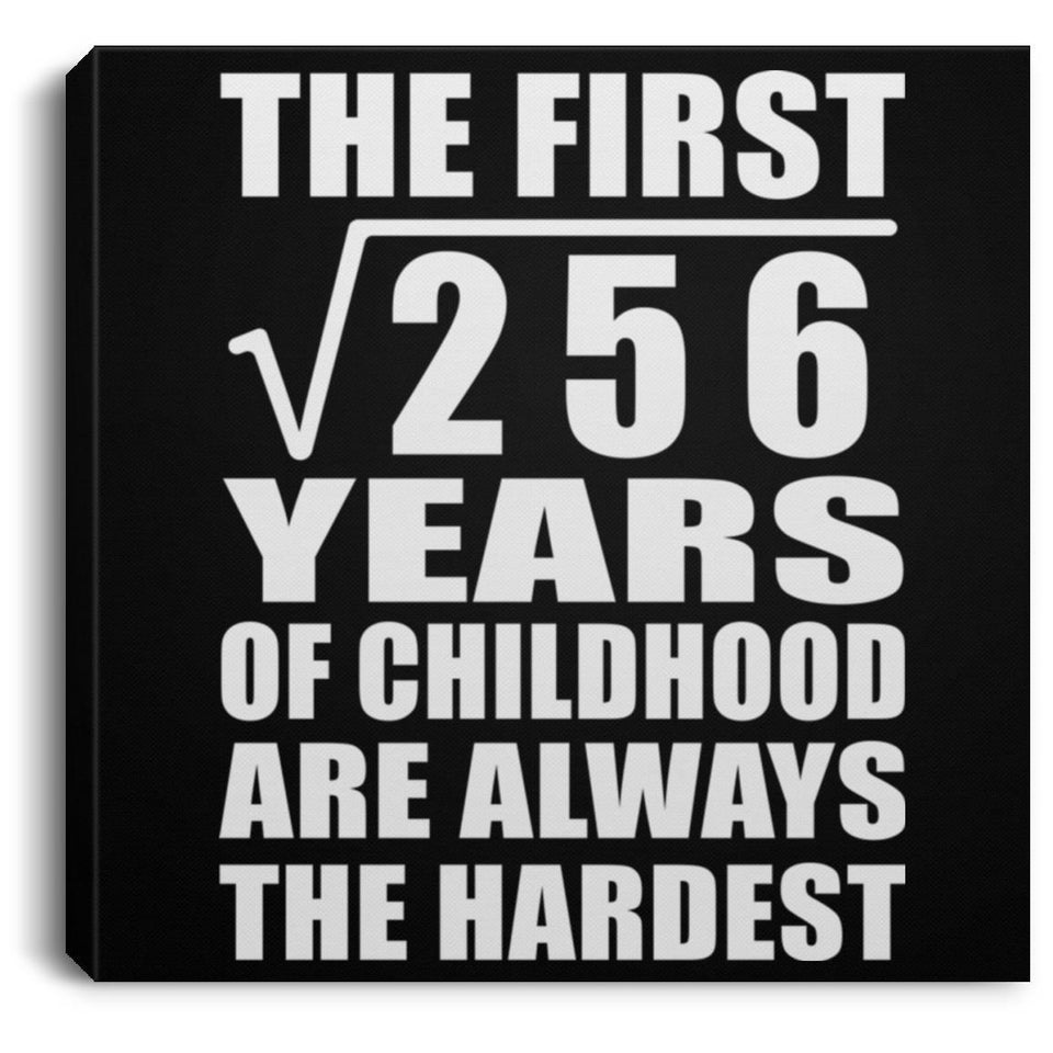 16th Birthday Square Root of 256 Years of Childhood - Canvas Square