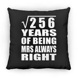 16th Anniversary Square Root of 256 Years Mrs Always Right - Throw Pillow Black
