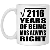 46th Anniversary Square Root of 2116 Years Mrs Always Right - 11oz Coffee Mug