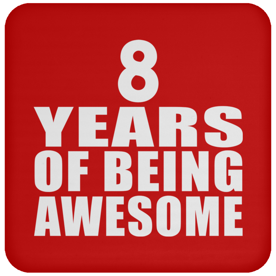 8th Birthday 8 Years Of Being Awesome - Drink Coaster