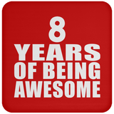 8th Birthday 8 Years Of Being Awesome - Drink Coaster