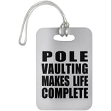 Pole Vaulting Makes Life Complete - Luggage Bag Tag