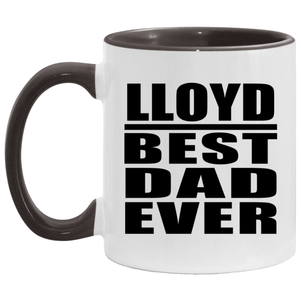 Lloyd Best Dad Ever - 11oz Accent Mug Black