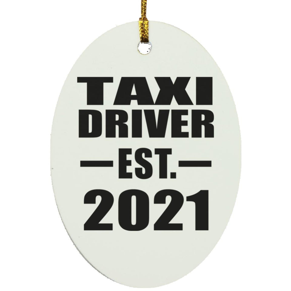 Taxi Driver Established EST. 2021 - Oval Ornament