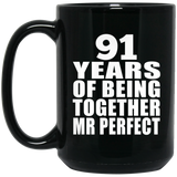 91st Anniversary 91 Years Of Being Mr Perfect - 15 Oz Coffee Mug Black