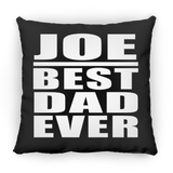 Joe Best Dad Ever - Throw Pillow Black