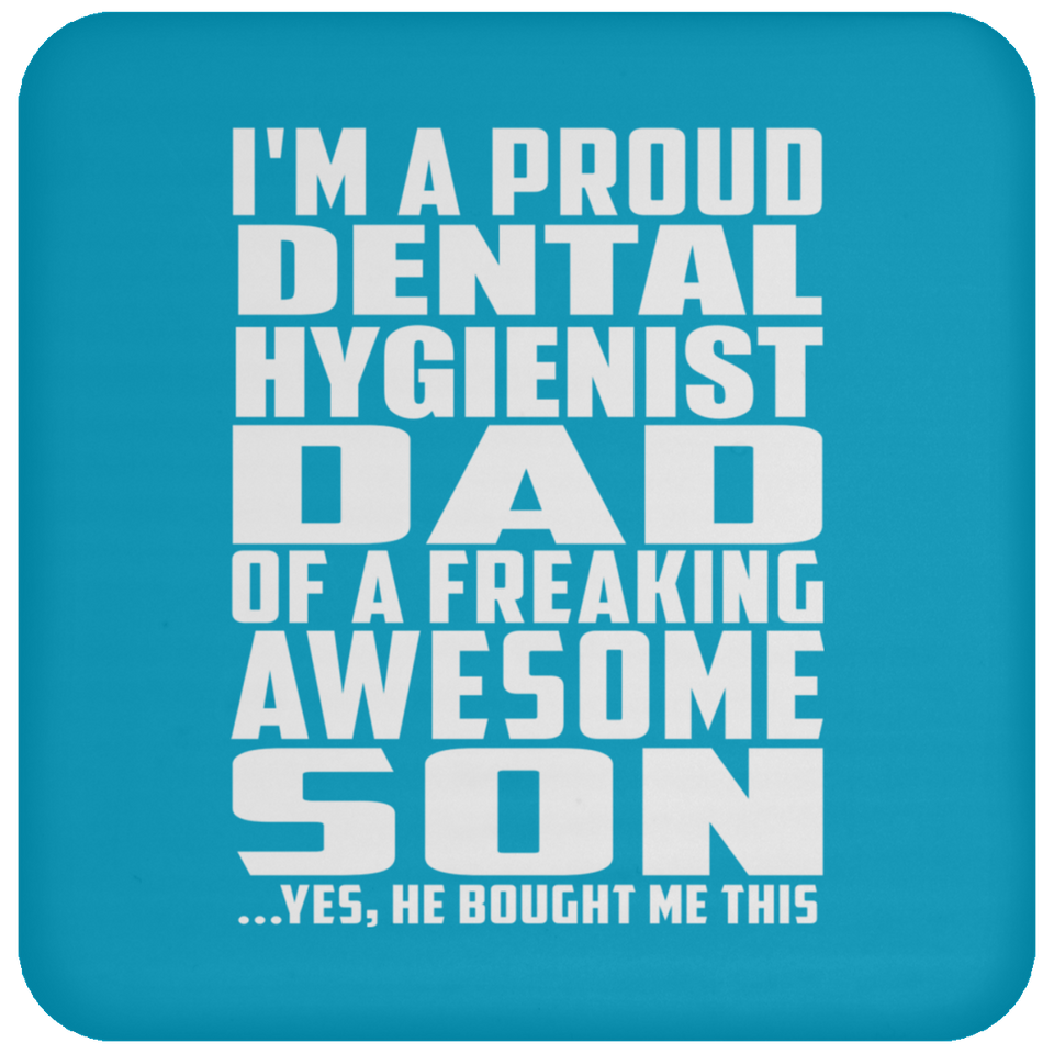 Proud Dental Hygienist Dad Of Awesome Son - Drink Coaster