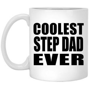 Coolest Step Dad Ever - 11 Oz Coffee Mug